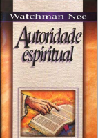 AUTORIDADE ESPIRITUAL - WATCHMAN NEE-1.pdf